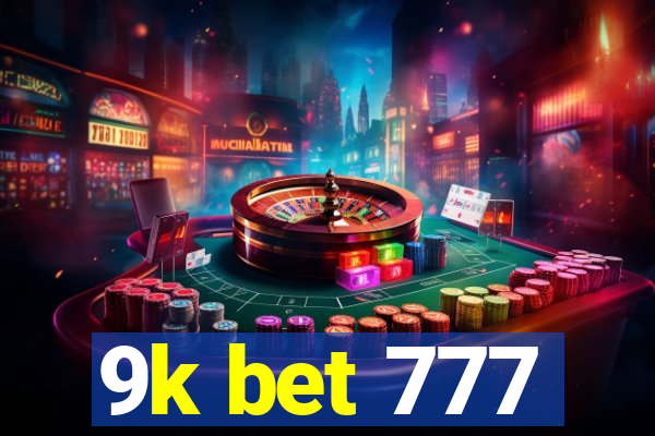 9k bet 777